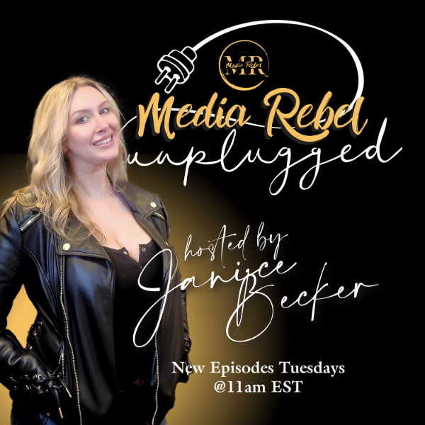 Janice Becker is shown standing in a leather jacket, long blonde hair with the media rebel unplugged script on a black square and gold gradient that says new episode tuesdays at 11am est